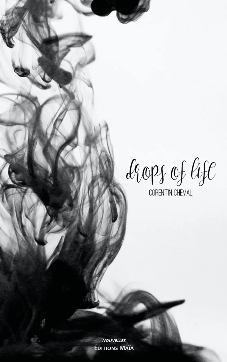 Drops of life Corentin Cheval