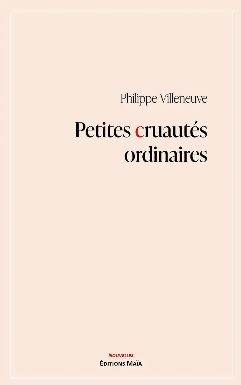 Entretien avec Philippe Villeneuve – Petites cruautés ordinaires