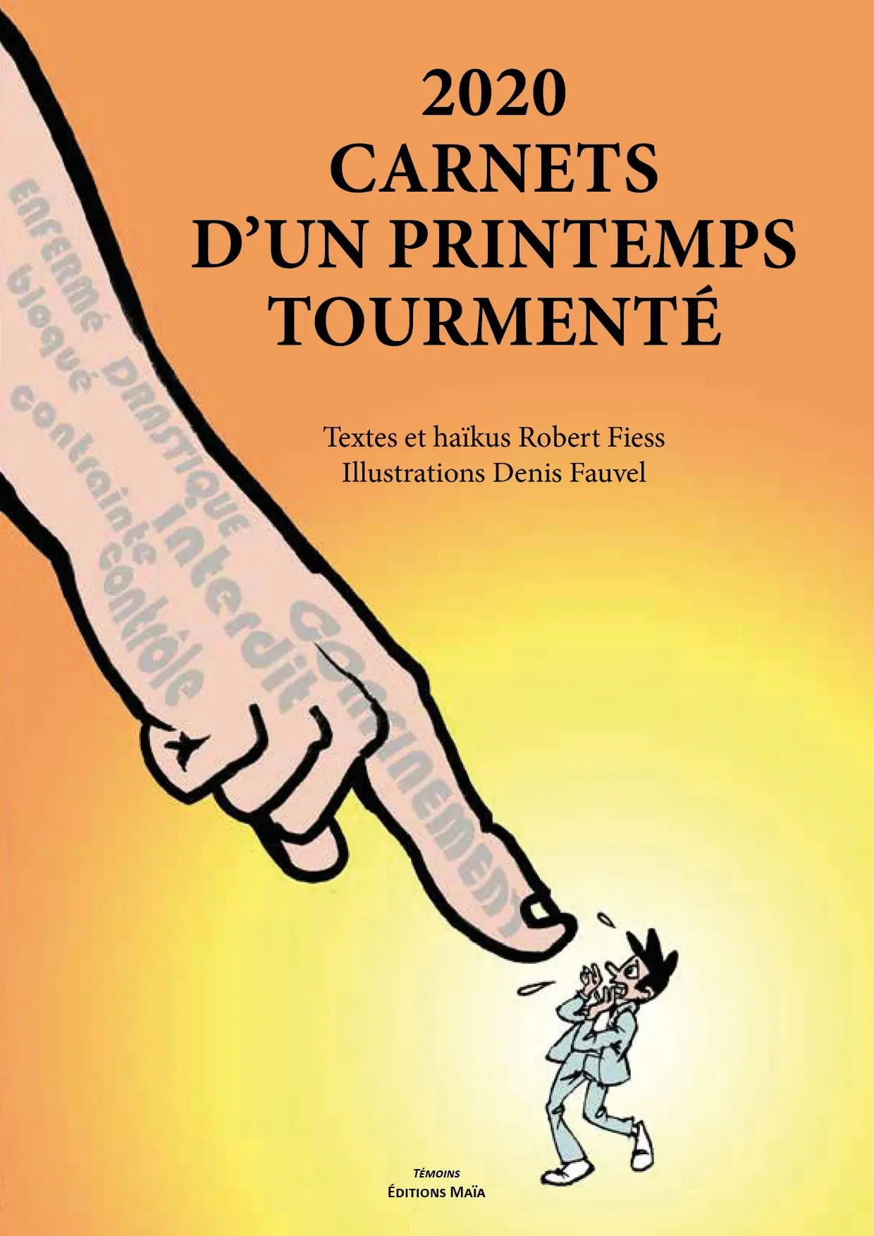Entretien avec Robert Fiess & Denis Fauvel – 2020 Carnets d’un printemps tourmenté