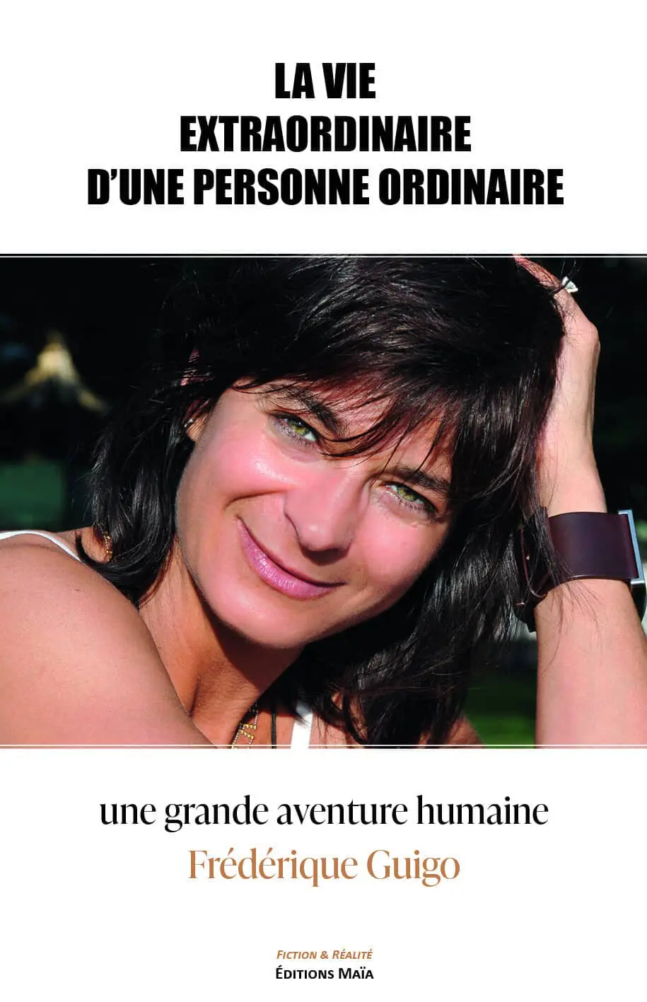 Entretien avec Frédérique Guigo – La vie extraordinaire d’une personne ordinaire