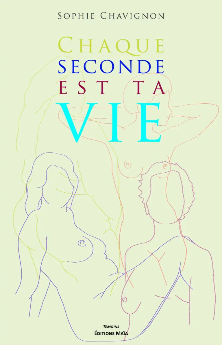 Chaque seconde est ta vie Sophie Chavignon