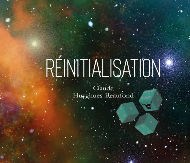 Entretien avec Claude Huyghues-Beaufond – Réinitialisation