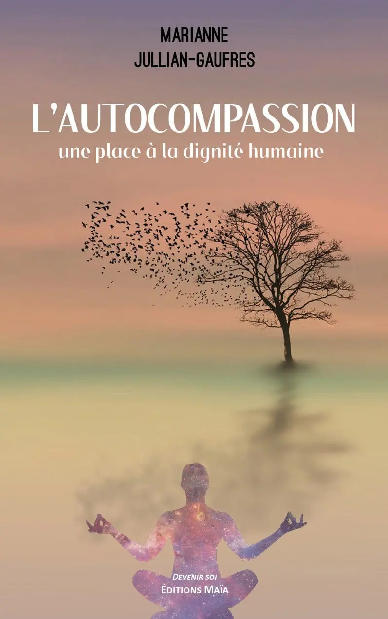 Entretien avec Marianne Jullian-Gaufres – L’autocompassion