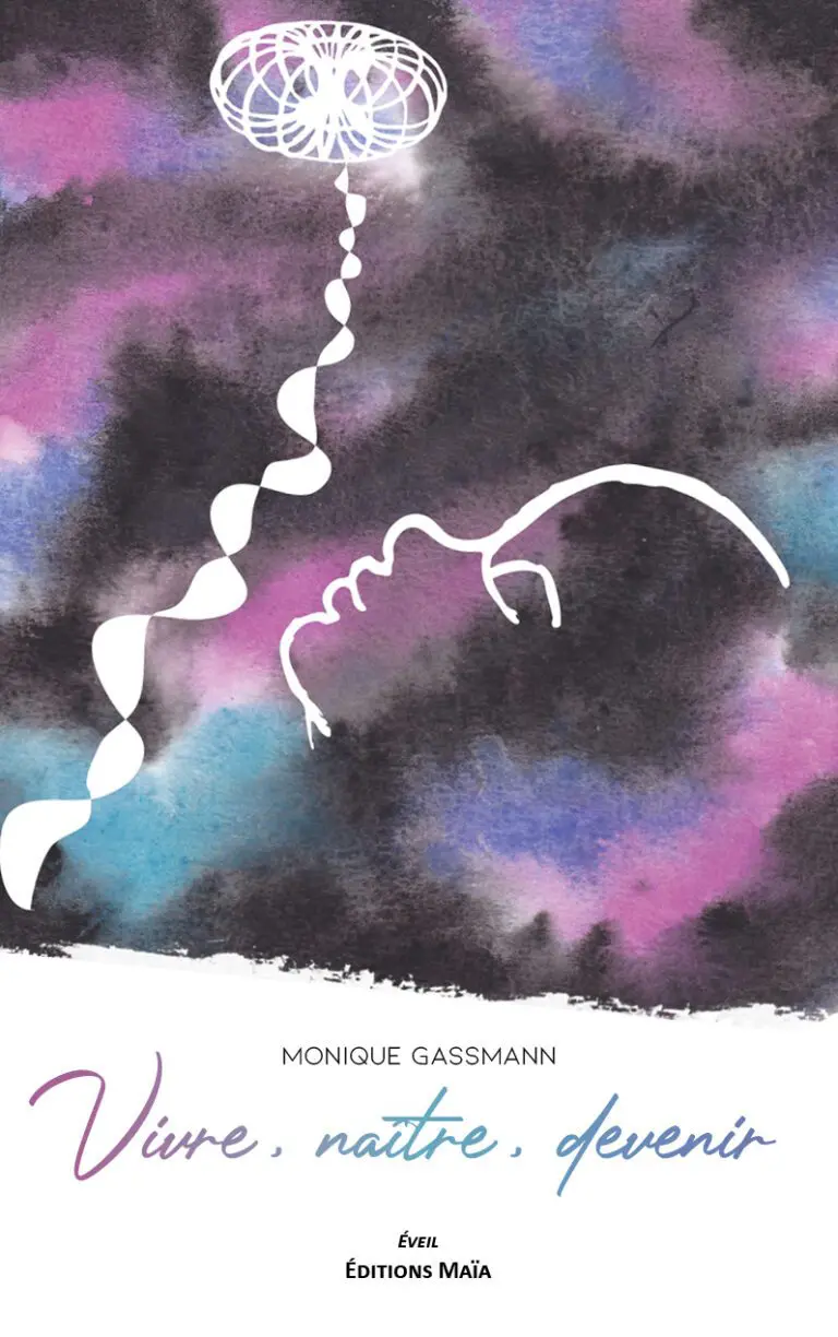 Vivre, naître, devenir Monique Gassmann