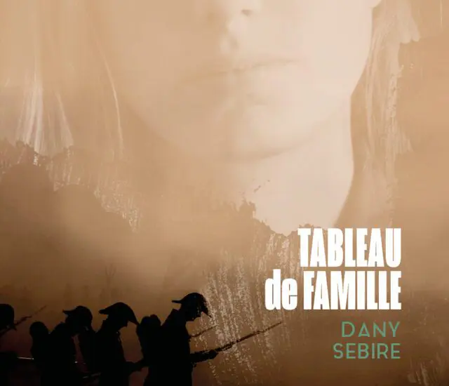 Entretien avec Dany Sebire – Tableau de famille