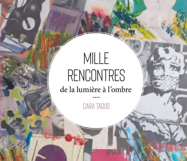 Entretien avec Cara Tous – Mille rencontres