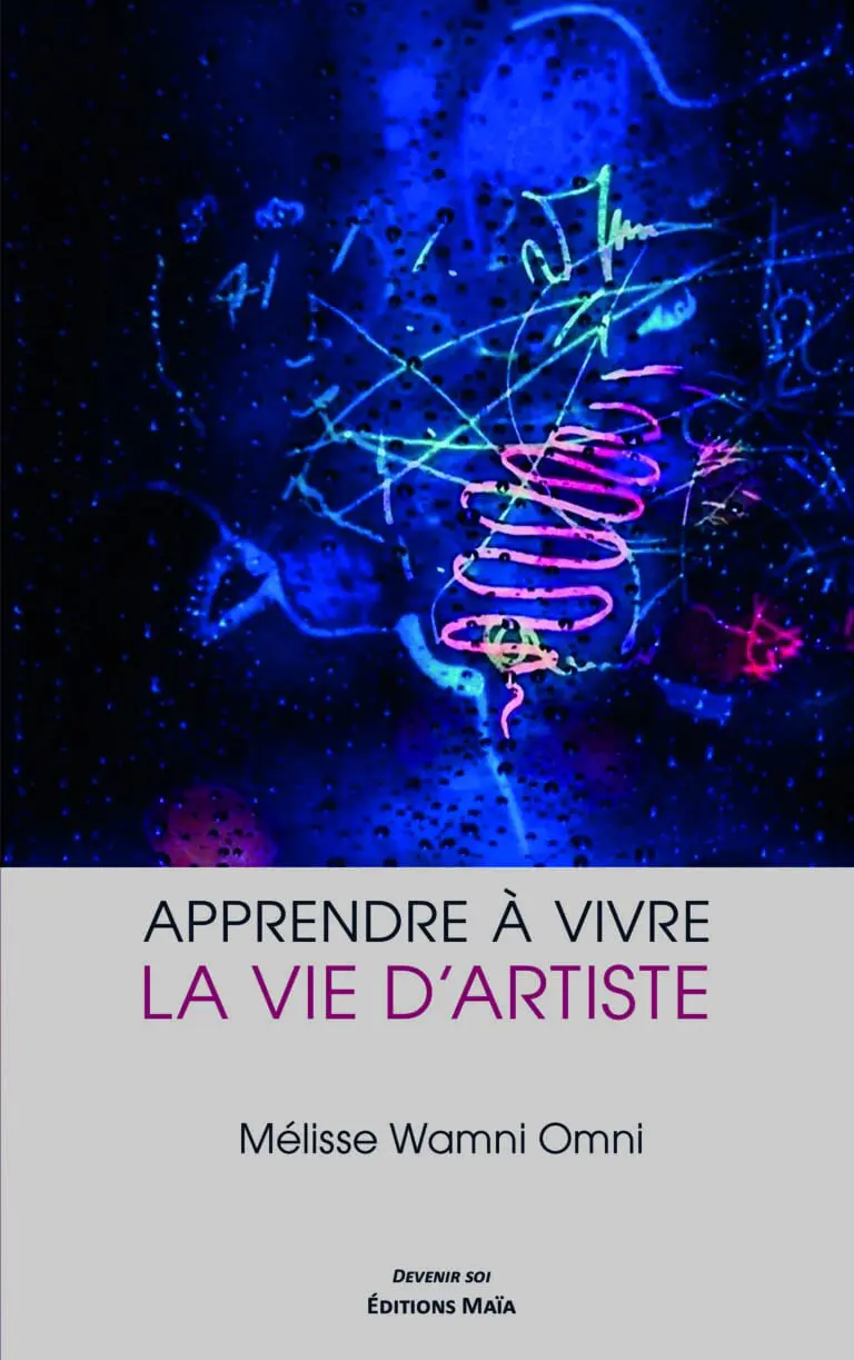 Apprendre à vivre – La vie d’artiste Mélisse Wamni Omni