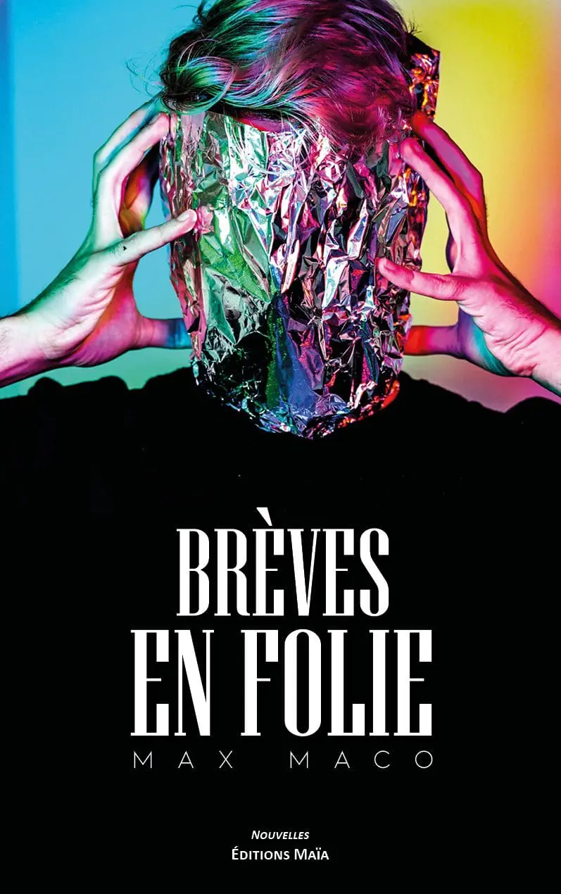 Entretien avec Max Maco – Brèves en folie