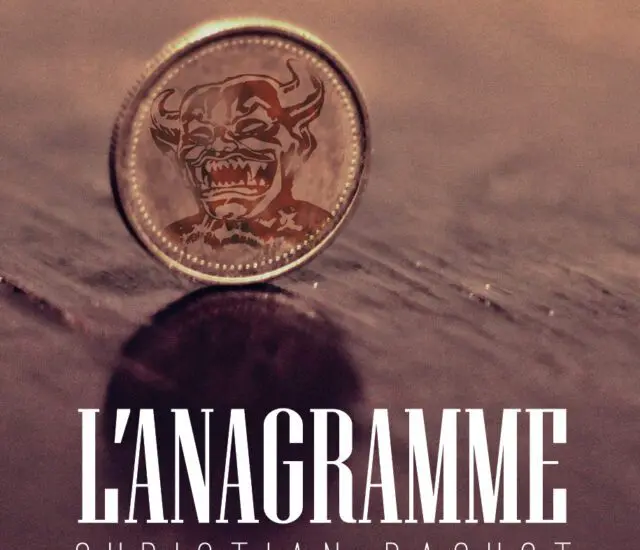 Entretien avec Christian Daoust – L&rsquo;anagramme