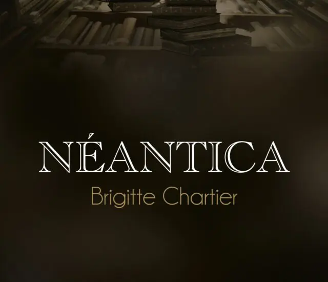 Entretien avec Brigitte Chartier – Néantica