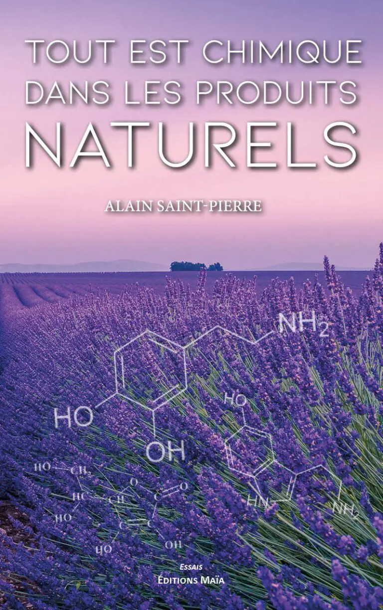 Tout est chimique dans les produits naturels Alain Saint-Pierre
