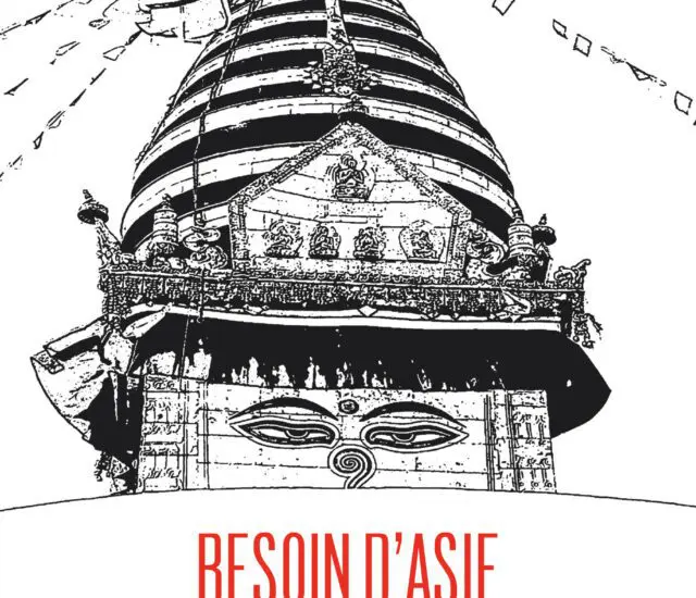 Entretien avec Gilles Daumesnil – Besoin d&rsquo;Asie