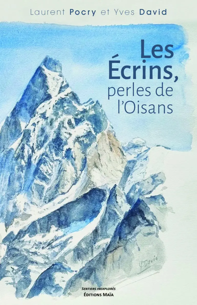 Les Écrins, perles de l'Oisans Laurent Pocry et Yves David