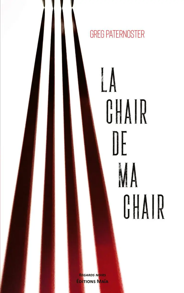 Greg PATERNOSTER - La chair de ma chair