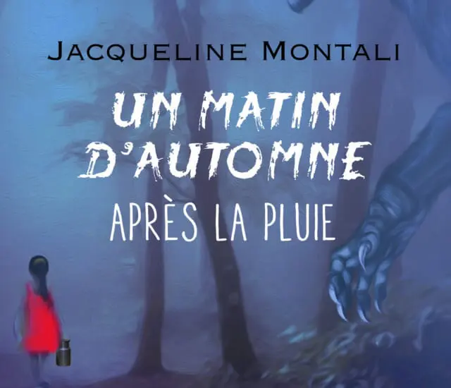 Entretien avec Jacqueline Montali – Un matin d&rsquo;automne après la pluie