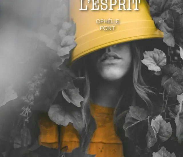 Entretien avec Ophélie Font – Les méandres de l&rsquo;esprit