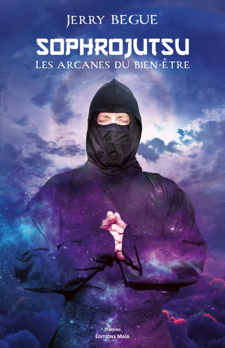 Jerry BEGUE - Sophrojutsu - Les arcanes du bien-être