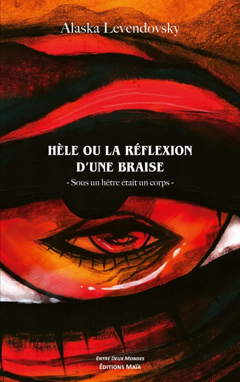 Alaska Levendovsky - Hèle ou la réflexion d’une braise (Muriel)