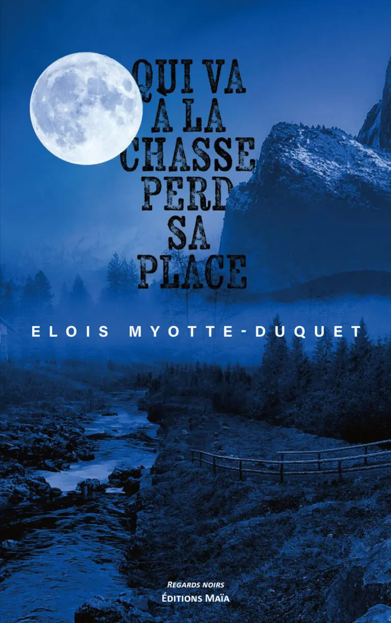 Eloïs Myotte-Duquet - Qui va à la chasse perd sa place
