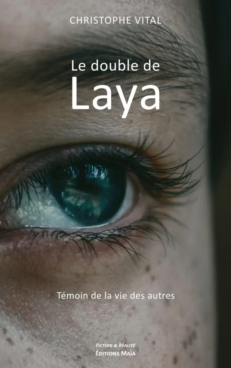 Christophe VITAL - Le double de Laya - Témoin de la vie des autres (Caroline)