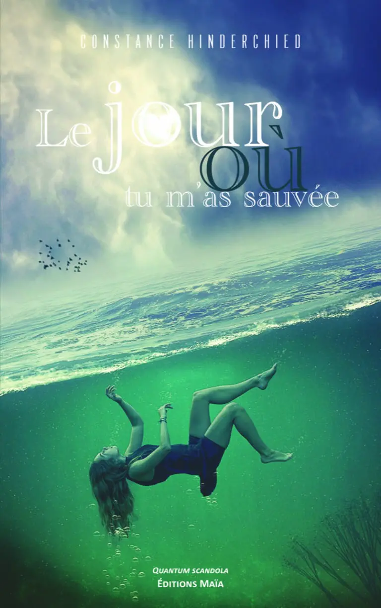Constance HINDERCHIED - Le jour où tu m’as sauvée