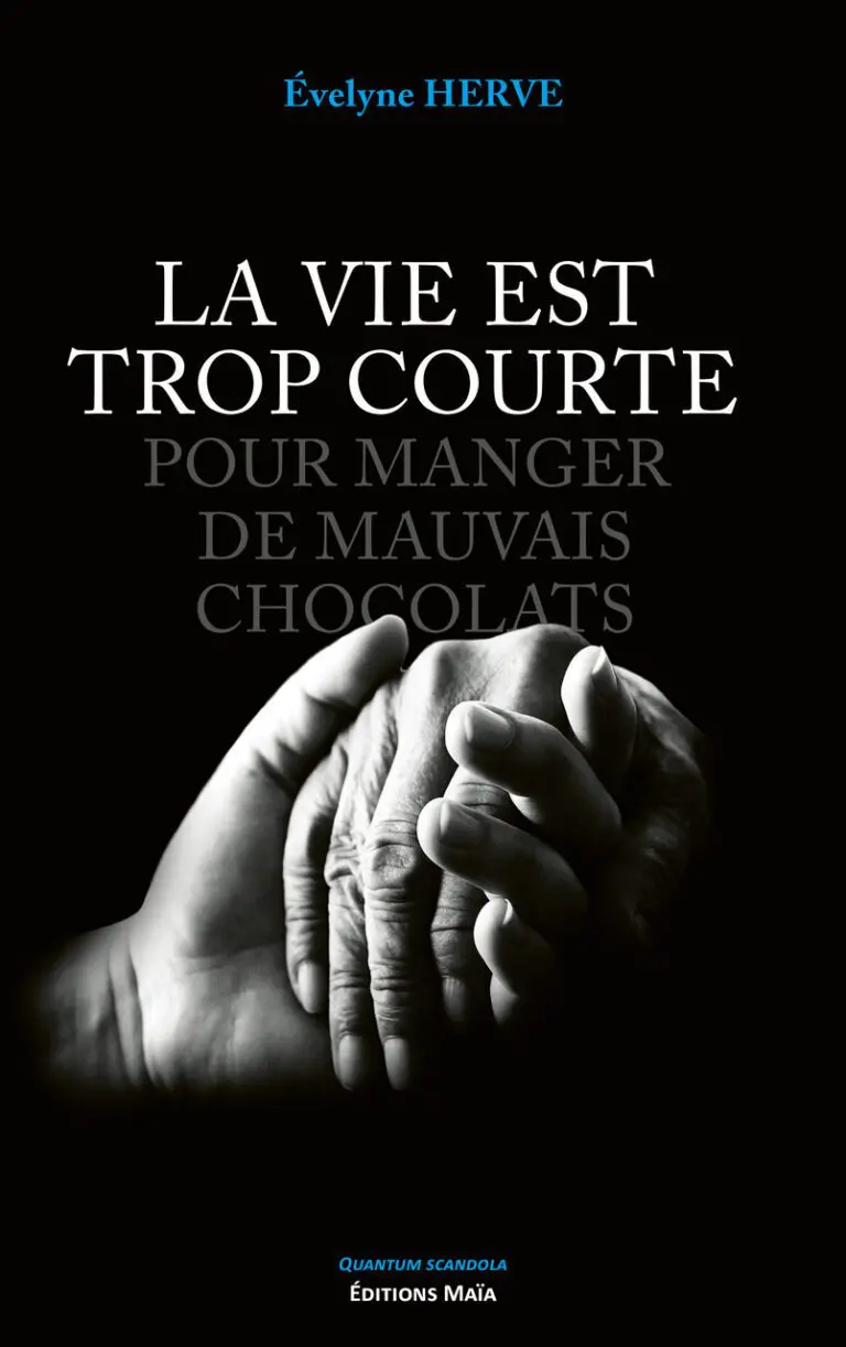 Évelyne HERVE - La vie est trop courte pour manger de mauvais chocolats (M)