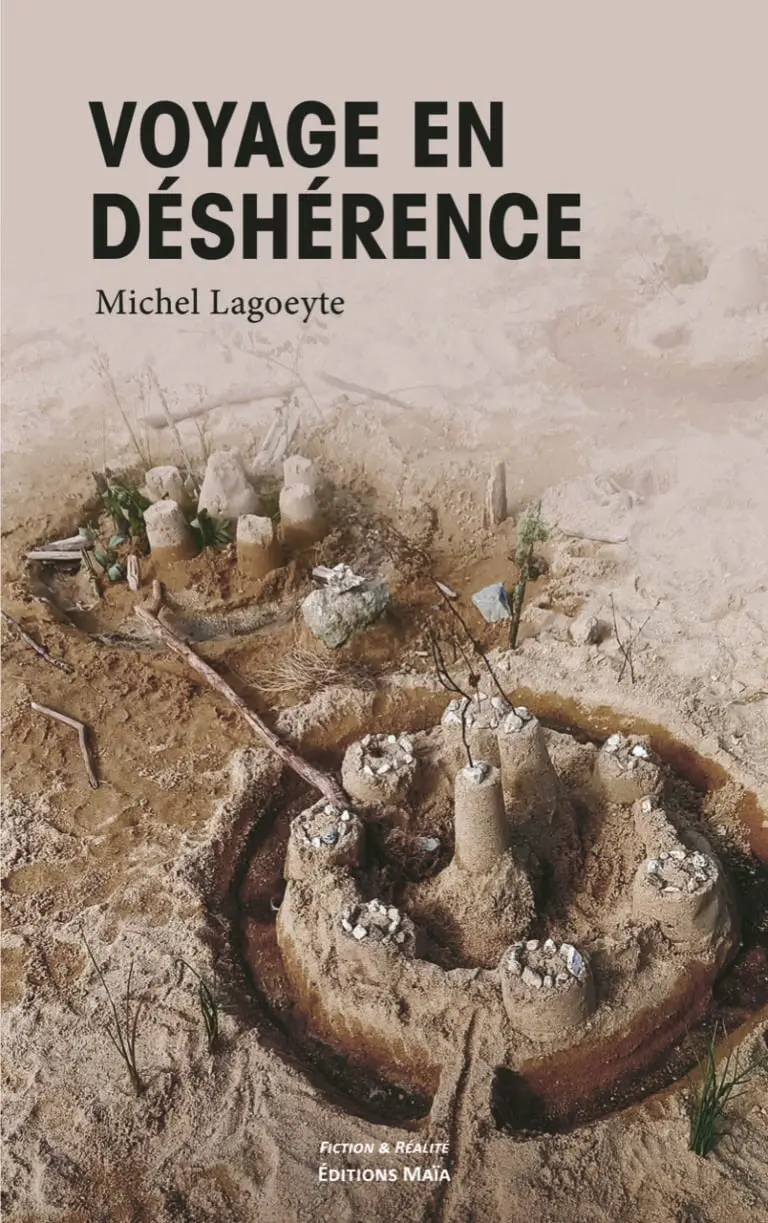 Michel Lagoeyte - Voyage en déshérence