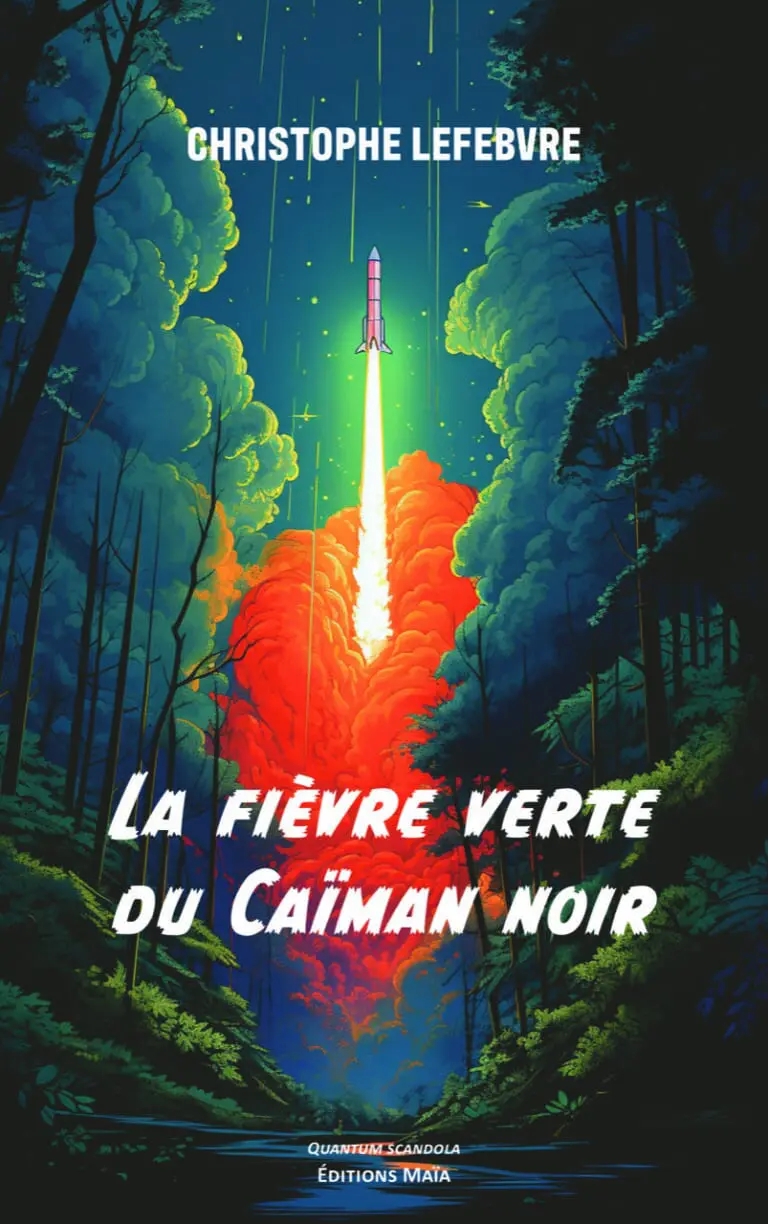 Christophe Lefebvre - La fièvre verte du Caïman noir
