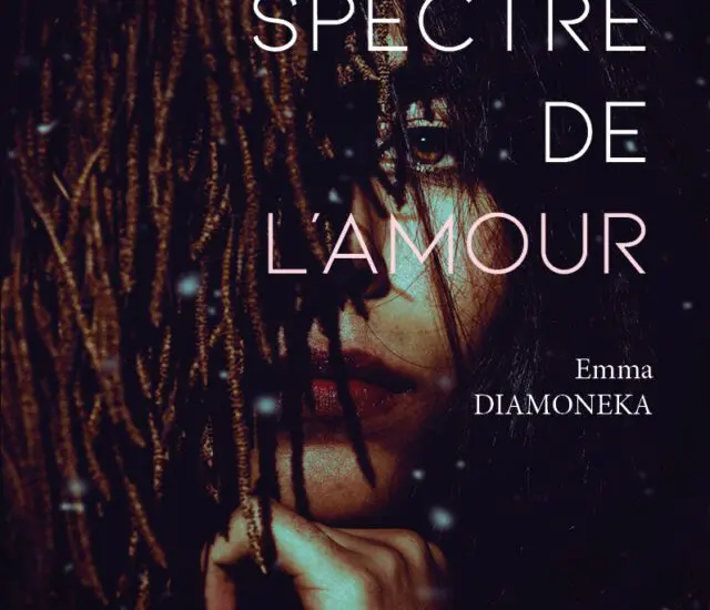 Entretien avec Emma Diamoneka – Le spectre de l’amour