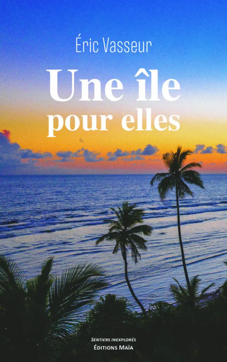 Éric Vasseur - Une île pour elles