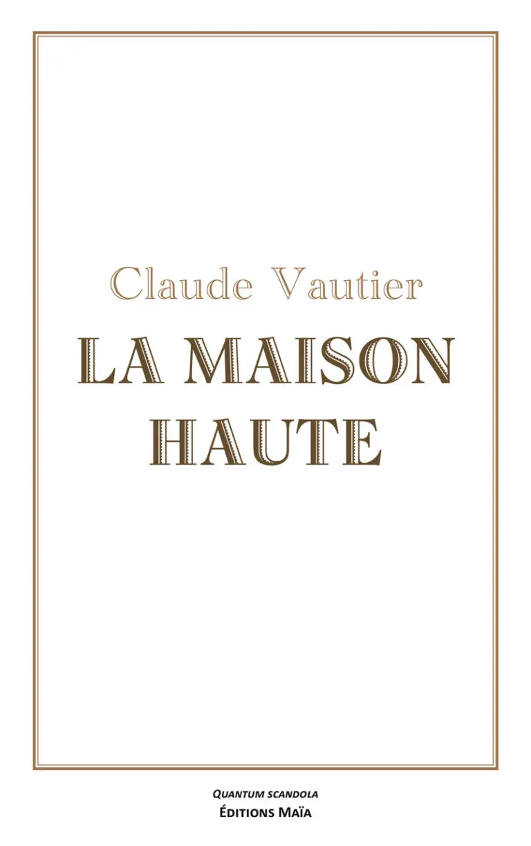 Claude Vautier - La maison haute