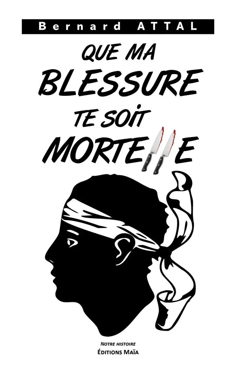 Que ma blessure te soit mortelle_1