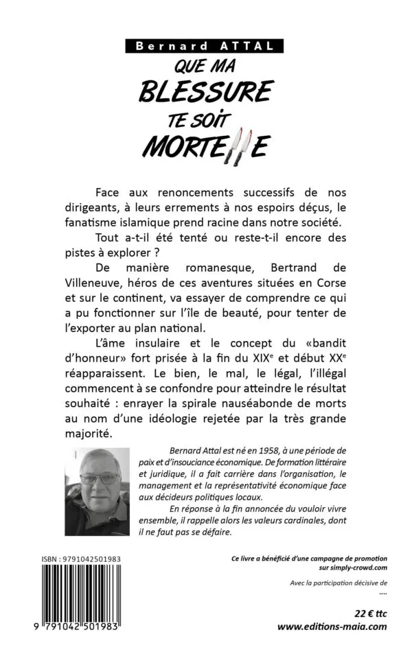 Que ma blessure te soit mortelle