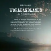 Worldandlands - Tome 1 : "La Fiole de Sable"