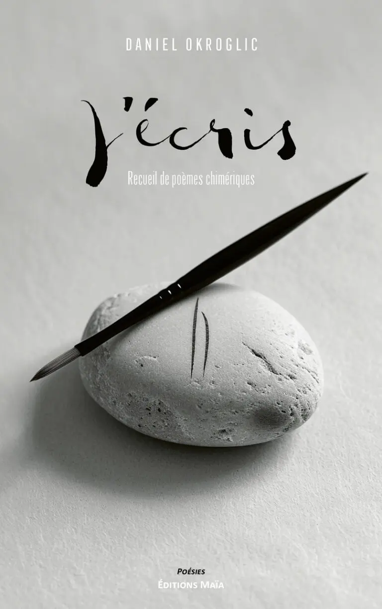 Daniel OKROGLIC - J'écris - Recueil de poèmes chimériques