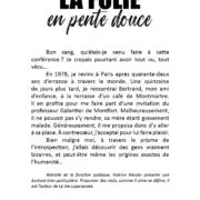 La folie en pente douce