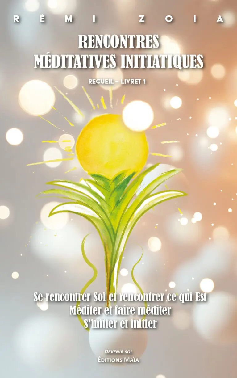 Rencontres meditatives initiatiques Remi Zoia