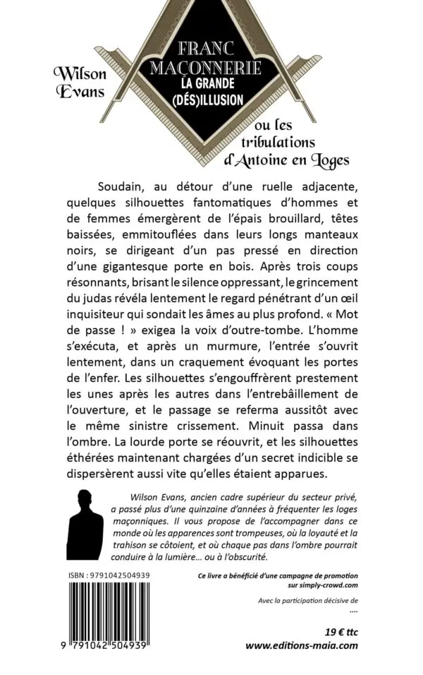 Franc-maçonnerie, la grande (dés)illusion, Ou les tribulations d’Antoine en Loges