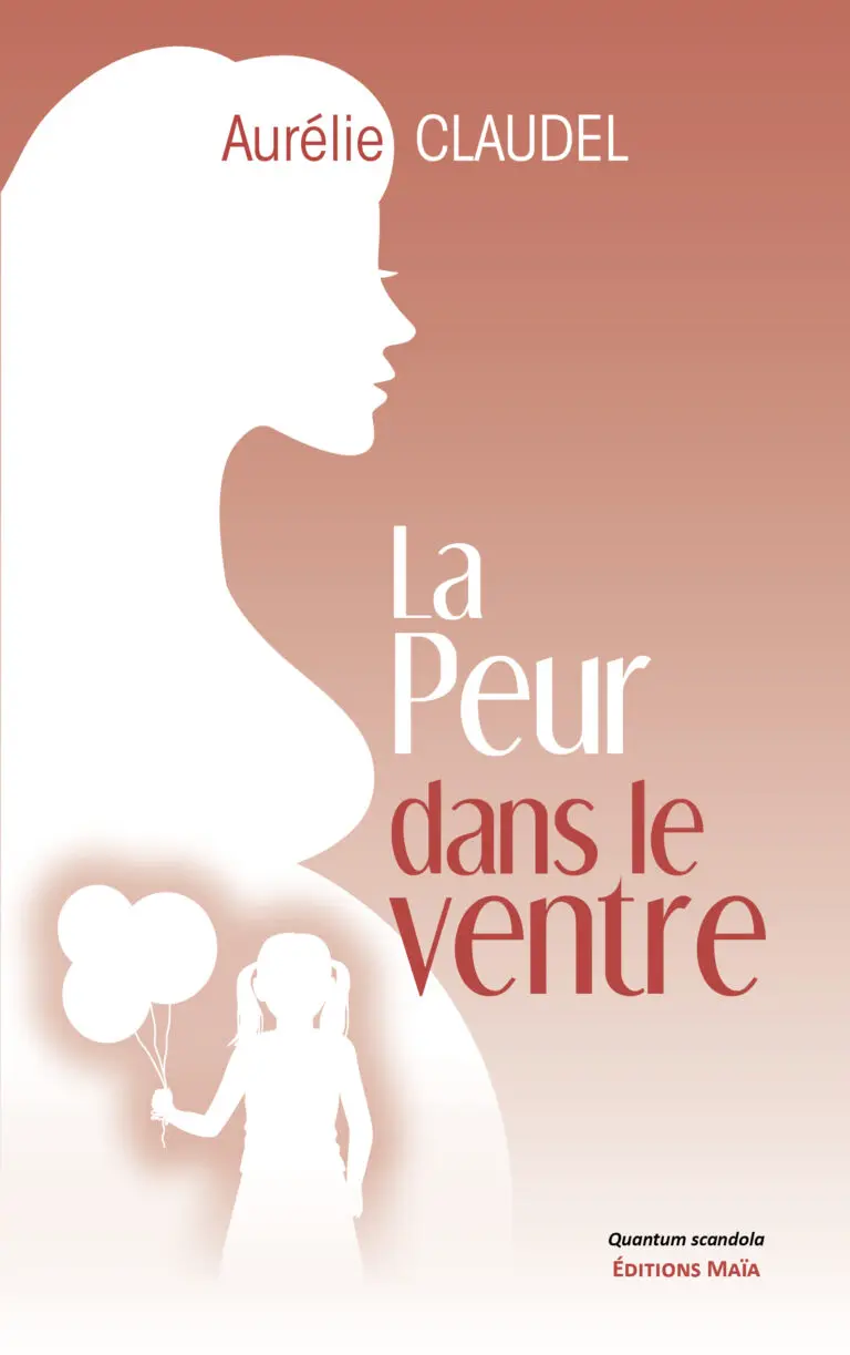 Aurélie CLAUDEL - La Peur dans le ventre