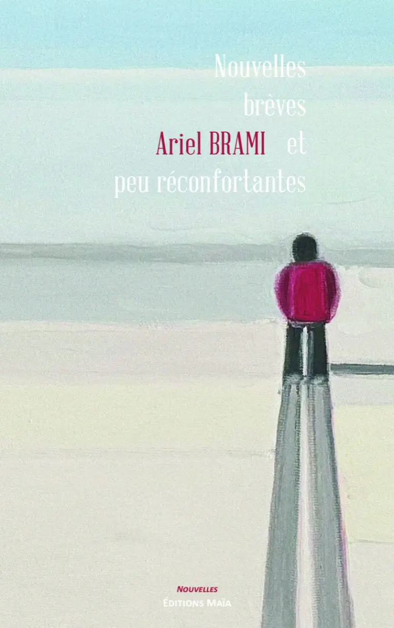Ariel BRAMI - Nouvelles brèves et réconfortantes