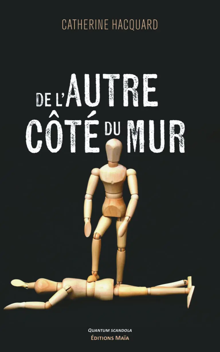 Catherine HACQUARD - De l’autre côté du mur