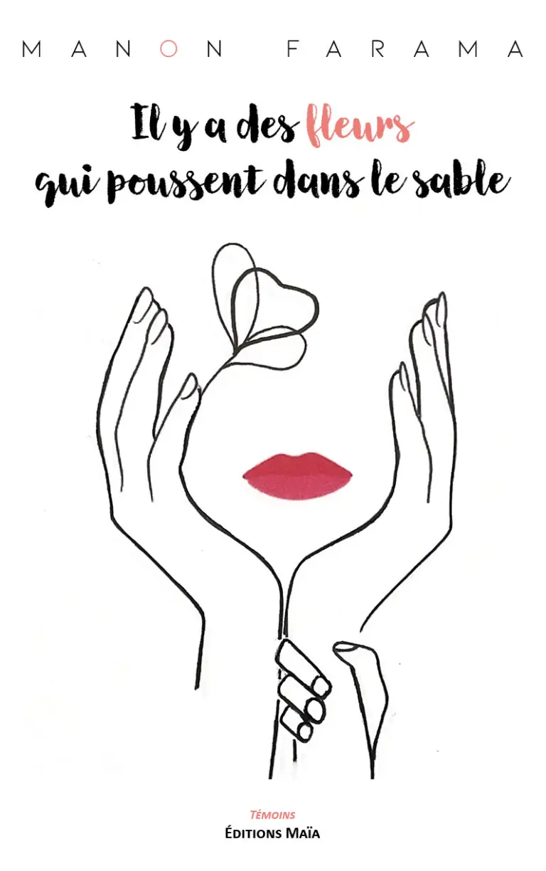 Il y a des fleurs qui poussent dans le sable Manon Farama