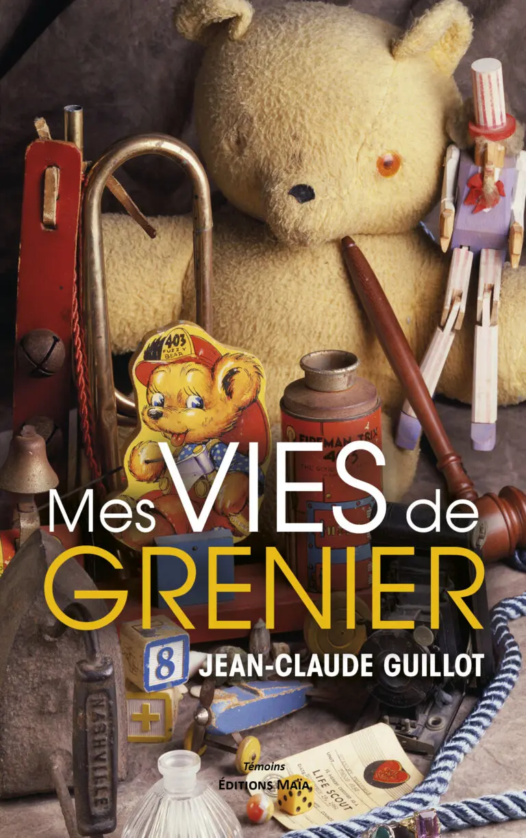 Jean-Claude GUILLOT - Mes vies de grenier
