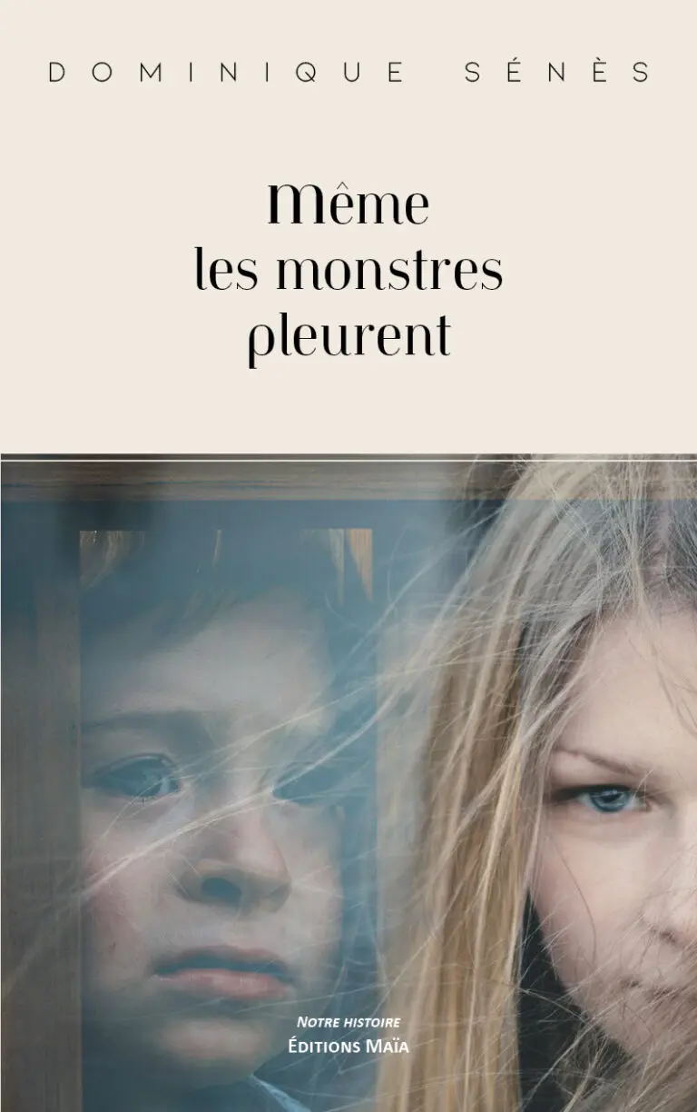 Meme les monstres pleurent Dominique Senes