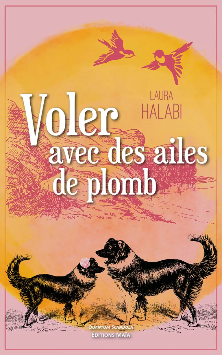 Voler avec des ailes de plombs Laura Halabi
