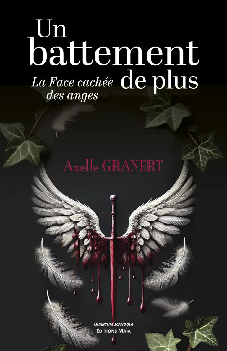 Axelle GRANERT - Un battement de plus - La Face cachée des anges