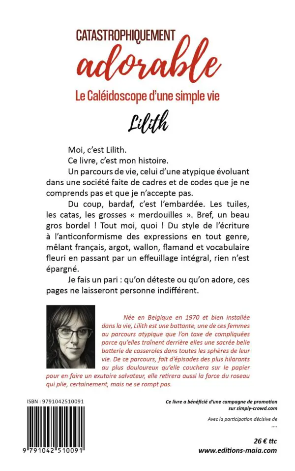 Catastrophiquement adorable. Le caléidoscope d’une simple vie.