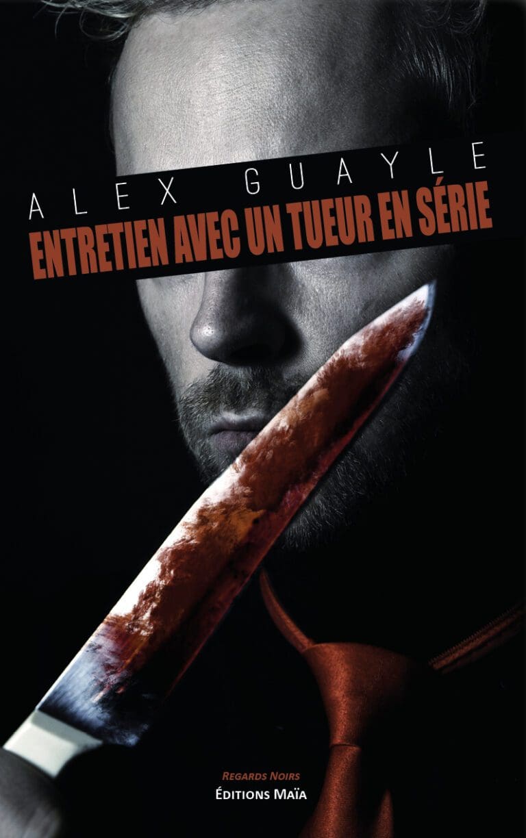 Entretien avec un tueur en serie Alex Guayle