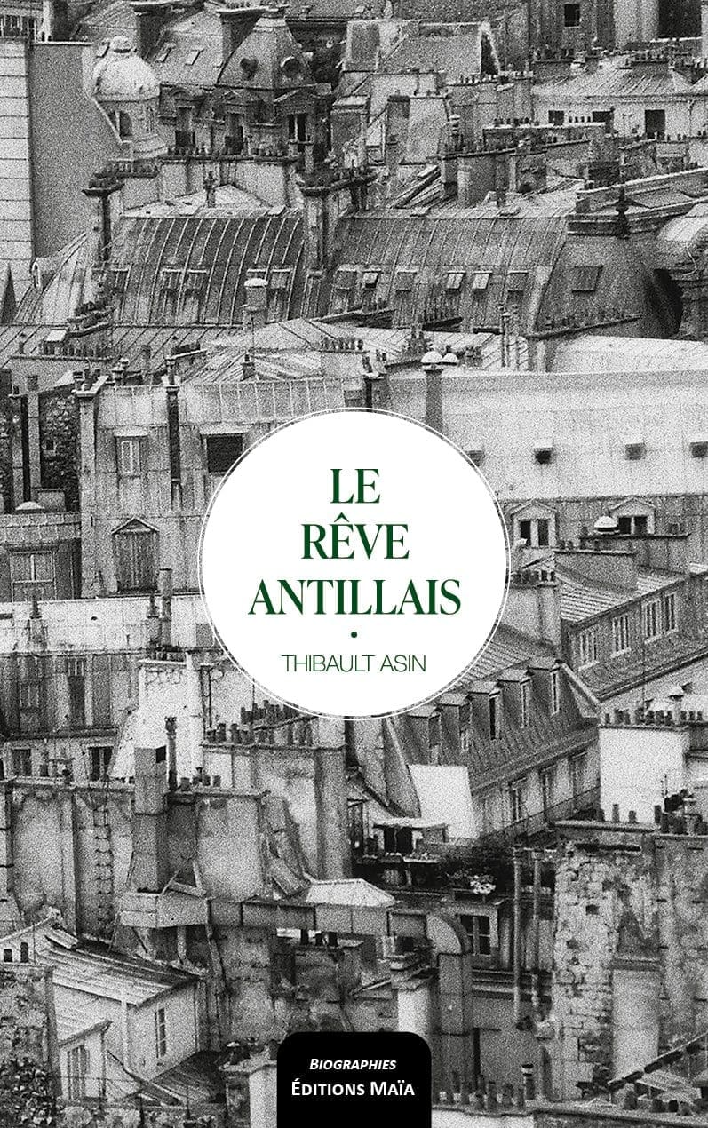 Entretien avec Thibault Asin – Le Rêve antillais