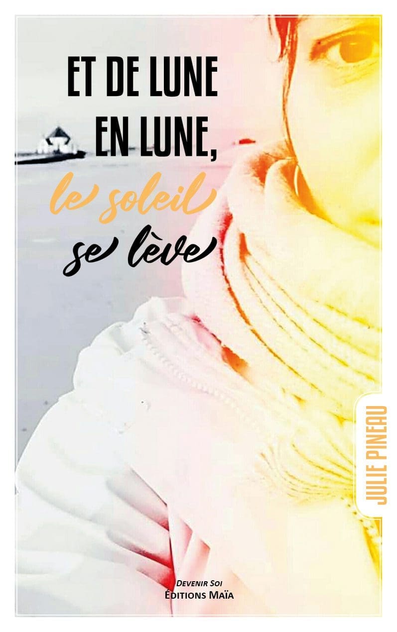 Entretien avec Julie Pineau – Et de lune en lune, le soleil se lève